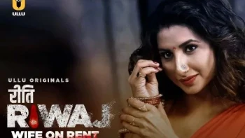 Riti Riwaj (Part 2) - Wife On Rent Ullu Hot Web Series