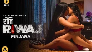Riti Riwaj (Part 6) - Pinjara Ullu Hot Web Series