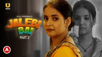 Jalebi Bai (Part 2) Ullu Hot Web Series