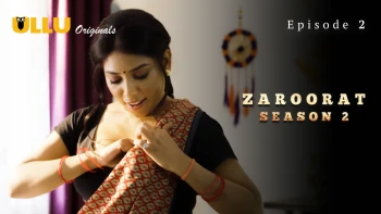 Palang Tod - Zaroorat Season 2 Complete Ullu Hot Web Series