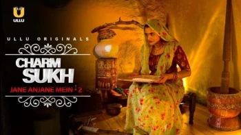 Charmsukh (E18) - Jane Anjane Mein 2 (Part 2) Ullu Hot Web Series