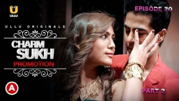 Charmsukh (E20) - Promotion Ullu Hot Web Series